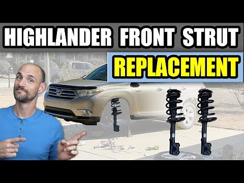 Front Strut Replacement - Toyota Highlander