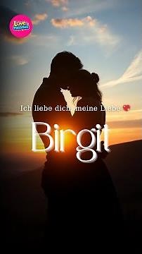 Ich liebe dich Birgit – Sanftes Liebeslied voller Gefühl 💞