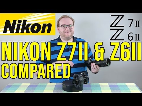 Nikon Z7II vs Z6II hands-on comparison - Which Nikon mirrorless camera is right for you?