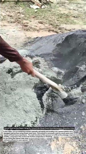Manual Road Surface Repair Using Dry Cement Mix | Small-Scale Road Maintenance Education Video.