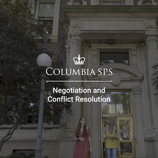 Learn to negotiate and resolve conflicts across all types of roles, careers, and situations. Apply today for the M.S. in Negotiation and Conflict Resolution. | Columbia University School of Professional Studies