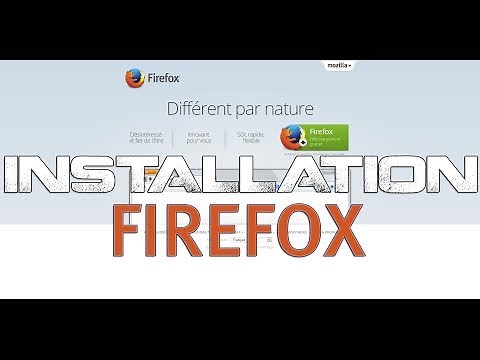 Comment installer Mozilla Firefox sur Windows