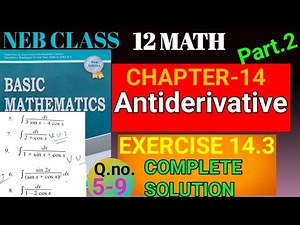 Class 12 Math, Exercise 14.3,Standard Integral.Q.no.5-9, Full solution,Antiderivative,Part 2,#neb