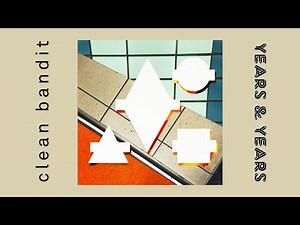 Stronger (feat. Years & Years) - Clean Bandit
