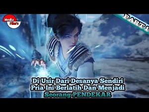 (Part 1) Perjalanan Penjaga Dunia||Alur Cerita Film Donghua Tien Huang Zhen Shen (God Of Desolation)