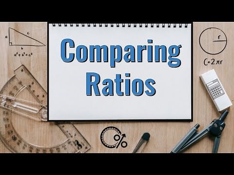 How to Compare Ratios | Grade 11