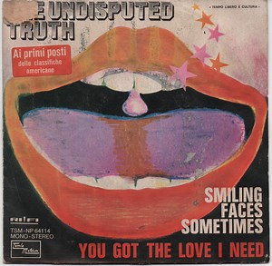 The Undisputed Truth - Smiling Faces Sometimes / You Got The Love I Need