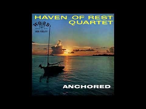 The Haven of Rest Quartet — The Haven of Rest