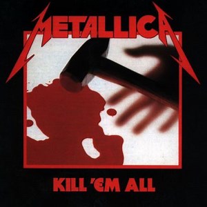 Kill 'Em All - Metallica | Album | AllMusic