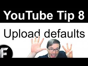 ★ Upload Defaults - Save your common tags and descriptions! - YouTube Tips