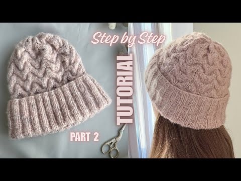 Easy Cable Knit Hat Tutorial | Part 2| Perfect First Cable Project