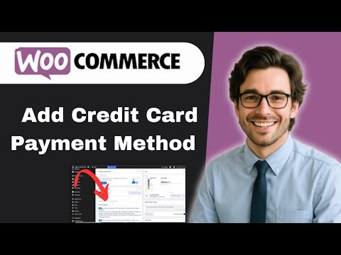 How to Add Credit Card Payment Method in Woocommerce (full guide)