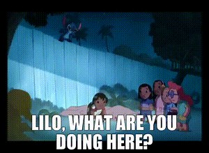 Lilo, what are you doing here?