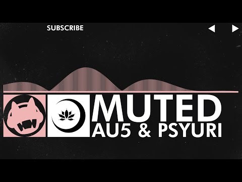 [Chillout] - Au5 & Psyuri - Muted [Earthwave EP]