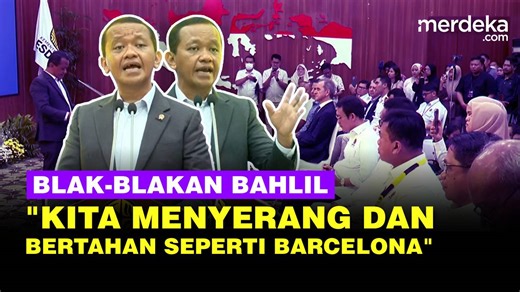 Bahlil Ibaratkan ESDM Era Prabowo Seperti Barcelona: Kita Berpikir Menyerang dan Bertahan!