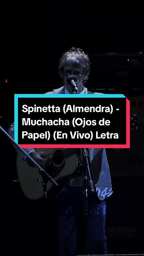 Spinetta (Almendra) - Muchacha (Ojos de Papel) (En Vivo) Letra