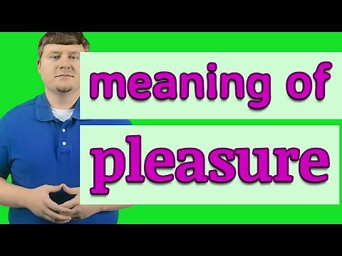 Pleasure | Definition of pleasure