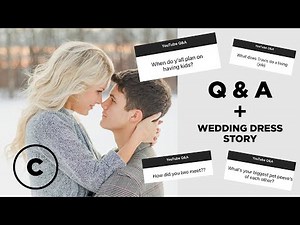 Q & A + WEDDING DRESS STORY