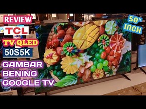REVIEW TV TCL S5K QLED GOOGLE TV TERBARU TERBAIK #review #tcl #tvtcl #s5k #googletv