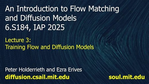 Flow Matching and Diffusion Models - Lecture 3 - Training Flow and Diffusion mod