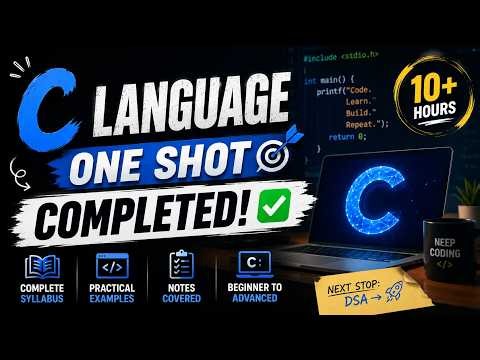 I Completed the Complete C Language One Shot 🔥 | 10+ Hours of C Programming