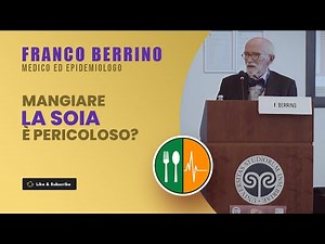 Is eating soy dangerous and harmful? - Dr. Franco Berrino