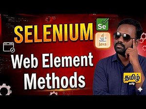 Selenium Web Element Methods in Java | Tamil Tutorial | Learn Selenium WebElement Methods
