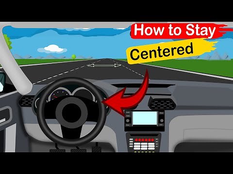 How to Stay Centered in Your Lane – Driving Tutorial