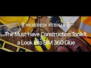 Introduction to BIM 360 Glue & Other BIM 360 Tools