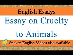 Write an essay on cruelty to animals in english | Essay writing on cruelty to animals in english