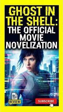 Ghost in the Shell: The Official Movie Novelization