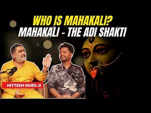 Who is Mahakali? | Hitesh Guru Ji Explains Shakti, Creation & Sanatan Dharma