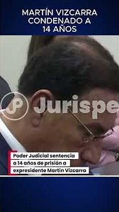Martín Vizcarra sentenced to 14 years in prison for corruption