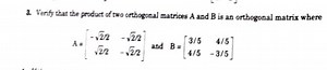 3. Verify that the product of two orthogonal matrices A and B i... | Filo
