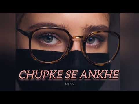 Chupke Se Ankhe | New Song 2026 | Sheraz