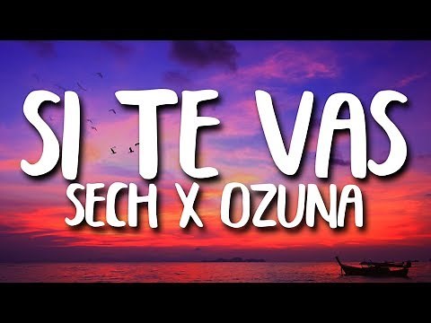 Sech, Ozuna - Si Te Vas (Letra/Lyrics)