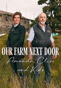Our Farm Next Door: Amanda, Clive and Kids - streaming