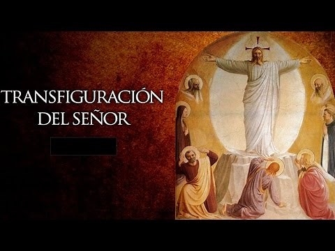 LA TRANSFIGURACION DE JESUS - CANCION