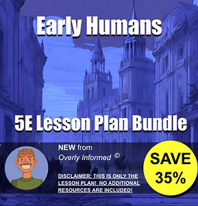 Early Humans 5E Lesson Plan Bundle