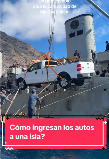 Autos e infraestructura en Isla Guadalupe con apoyo de la Marina
