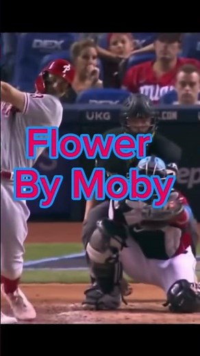 Bryce Harper’s Walk up Song Flower by Moby