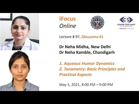iFocus Online Session #97, Glaucoma #1: Aqueous Humor Dynamics and Tonometry