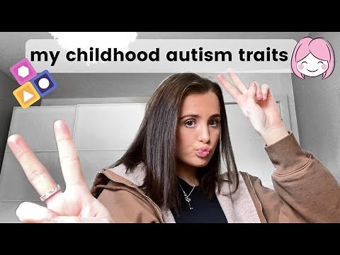 my childhood traits as an AUTISTIC GIRL//living with autism as a child