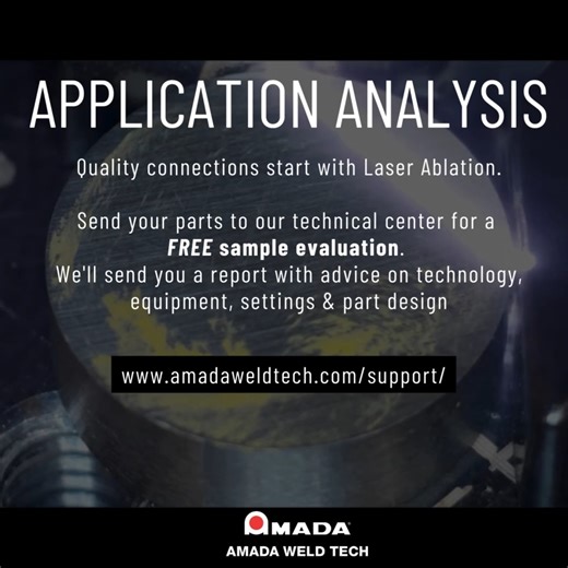 Quality connections start with #LaserAblation. Send your parts to our technical center for a FREE sample evaluation. We'll send you a report with advice on technology, equipment, settings & part design. We're here to help - contact us today! www.amadaweldtech.com/support/ | AMADA WELD TECH INC.