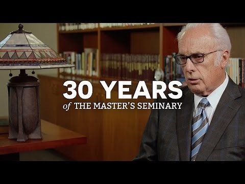 30 Years of The Master's Seminary