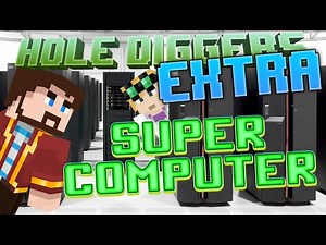 Minecraft - Super Computer - Hole Diggers Extra 2