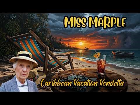 The Expert's Guide to Solving Caribbean Vacation Mysteries Like Miss Marple