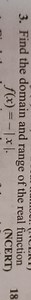 3. Find the domain and range of the real functionf(x)=-|x|.18... | Filo