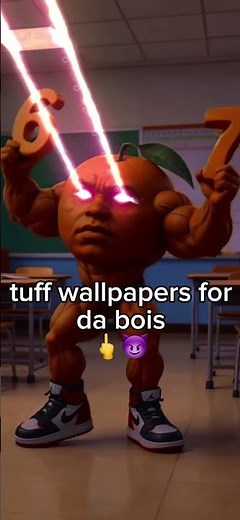 tuff wallpapers for da bois