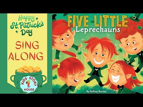 🍀FIVE LITTLE LEPRECHAUNS🍀St. Patrick's Day Read Aloud | Nursery Rhymes | Kids Sing-Along | Preschool
